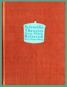 Scientific Theories Once Widely Believed, Since Proven Wrong book